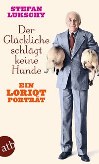 Vorderes Coverbild Der Glückliche schlägt keine Hunde