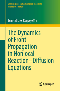 Vorderes Coverbild The Dynamics of Front Propagation in Nonlocal Reaction–Diffusion Equations