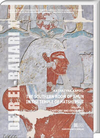 Vorderes Coverbild The Southern Room of Amun in the Temple of Hatshepsut. Volume 1: History and epigraphy