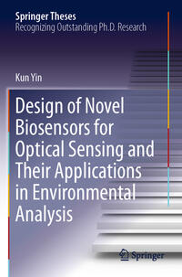 Vorderes Coverbild Design of Novel Biosensors for Optical Sensing and Their Applications in Environmental Analysis