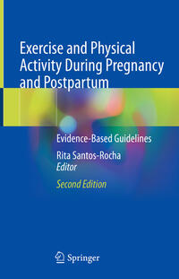 Vorderes Coverbild Exercise and Physical Activity During Pregnancy and Postpartum
