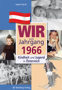 Vorderes Coverbild Wir vom Jahrgang 1966 - Kindheit und Jugend in Österreich