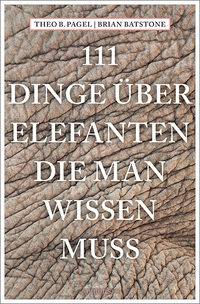 Vorderes Coverbild 111 Dinge über Elefanten, die man wissen muss