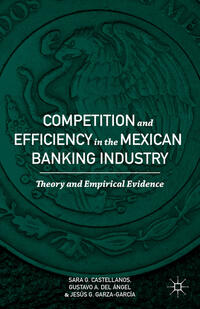 Vorderes Coverbild Competition and Efficiency in the Mexican Banking Industry
