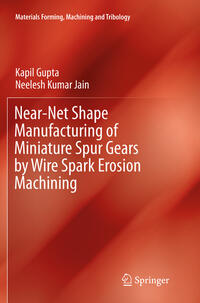 Vorderes Coverbild Near-Net Shape Manufacturing of Miniature Spur Gears by Wire Spark Erosion Machining