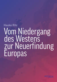 Vorderes Coverbild Vom Niedergang des Westens zur Neuerfindung Europas