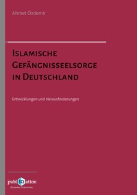 Vorderes Coverbild Islamische Gefängnisseelsorge in Deutschland