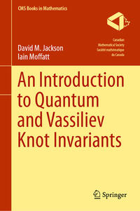Vorderes Coverbild An Introduction to Quantum and Vassiliev Knot Invariants