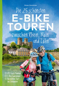 Vorderes Coverbild Die 25 schönsten E-Bike Touren zwischen Rhein, Main und Lahn