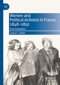 Vorderes Coverbild Women and Political Activism in France, 1848-1852
