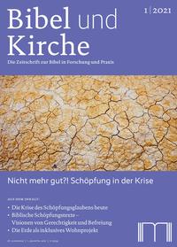 Vorderes Coverbild Bibel und Kirche / Nicht mehr gut?! Schöpfung in der Krise