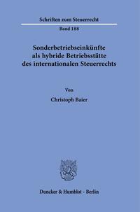 Vorderes Coverbild Sonderbetriebseinkünfte als hybride Betriebsstätte des internationalen Steuerrechts.