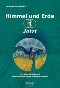 Vorderes Coverbild Himmel und Erde - 1 - Jetzt