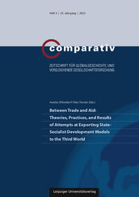 Vorderes Coverbild Between Trade and Aid: Theories, Practices, and Results of Attempts at Exporting State-Socialist Development Models to the Third World