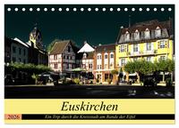 Vorderes Coverbild Euskirchen - Ein Trip durch die Kreisstadt am Rande der Eifel (Tischkalender 2026 DIN A5 quer), CALVENDO Monatskalender