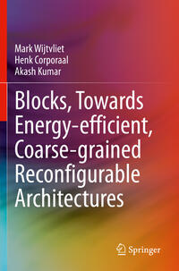 Vorderes Coverbild Blocks, Towards Energy-efficient, Coarse-grained Reconfigurable Architectures