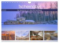 Vorderes Coverbild Tschernobyl - Die Sperrzone um das Atomkraftwerk (Wandkalender 2025 DIN A4 quer), CALVENDO Monatskalender