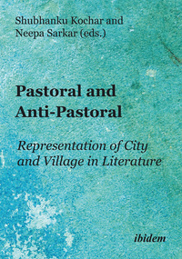 Vorderes Coverbild Pastoral and Anti-Pastoral: Representation of City and Village in Literature