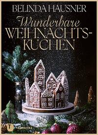 Vorderes Coverbild Wunderbare Weihnachtskuchen und mehr