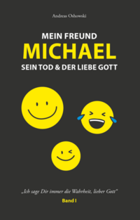 Vorderes Coverbild Mein Freund Michael sein Tod & der liebe Gott