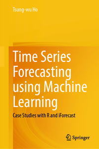 Vorderes Coverbild Time Series Forecasting using Machine Learning