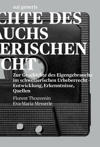 Vorderes Coverbild Zur Geschichte des Eigengebrauchs im schweizerischen Urheberrecht