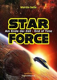 Vorderes Coverbild STAR FORCE - Am Ende der Zeit / End of Time