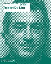 Vorderes Coverbild Robert De Niro: Anatomy of an Actor