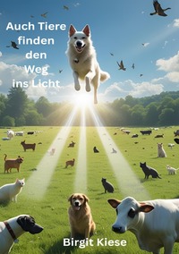 Vorderes Coverbild Auch Tiere finden den Weg ins Licht