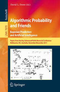 Vorderes Coverbild Algorithmic Probability and Friends. Bayesian Prediction and Artificial Intelligence