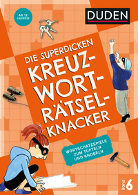 Vorderes Coverbild Die superdicken Kreuzworträtselknacker – ab 12 Jahren (Band 6)
