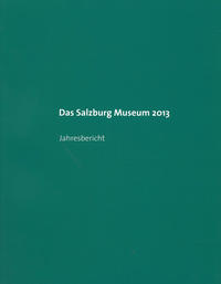 Vorderes Coverbild Das Salzburg Museum 2013