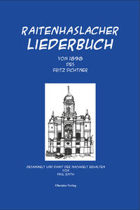 Vorderes Coverbild Raitenhaslacher Liederbuch des Fritz Fichtner von 1898