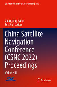 Vorderes Coverbild China Satellite Navigation Conference (CSNC 2022) Proceedings