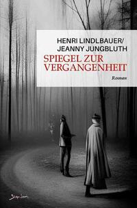 Vorderes Coverbild Spiegel zur Vergangenheit