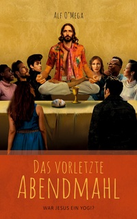 Vorderes Coverbild Das vorletzte Abendmahl