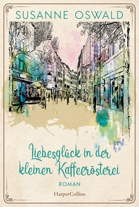 Vorderes Coverbild Liebesglück in der kleinen Kaffeerösterei