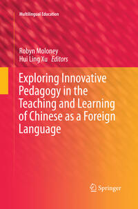 Vorderes Coverbild Exploring Innovative Pedagogy in the Teaching and Learning of Chinese as a Foreign Language