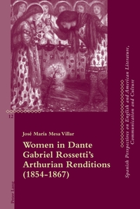 Vorderes Coverbild Women in Dante Gabriel Rossetti’s Arthurian Renditions (1854–1867)