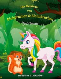 Vorderes Coverbild Die Abenteuer von Einhörnchen & Eichhörnchen