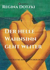 Vorderes Coverbild Der helle Wahnsinn geht weiter