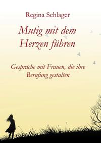 Vorderes Coverbild Mutig mit dem Herzen führen