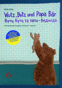Vorderes Coverbild Wutz, Butz und Papa Bär ukrainisch-deutsch