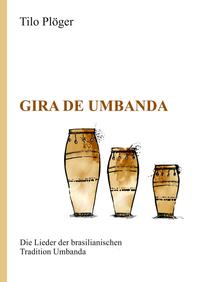 Vorderes Coverbild Gira de Umbanda — Die Lieder der brasilianischen Tradition Umbanda