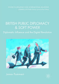 Vorderes Coverbild British Public Diplomacy and Soft Power