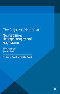 Vorderes Coverbild Neuroscience, Neurophilosophy and Pragmatism