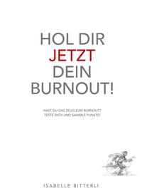 Vorderes Coverbild Hol dir jetzt dein Burn-out!