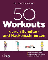 Vorderes Coverbild 50 Workouts gegen Schulter- und Nackenschmerzen