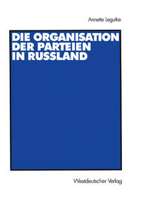 Vorderes Coverbild Die Organisation der Parteien in Russland