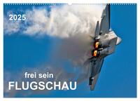 Vorderes Coverbild Flugschau - frei sein (Wandkalender 2025 DIN A2 quer), CALVENDO Monatskalender